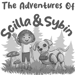 THE ADVENTURES OF SCILLA & SYBIN