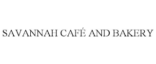 SAVANNAH CAFÉ AND BAKERY