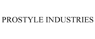 PROSTYLE INDUSTRIES