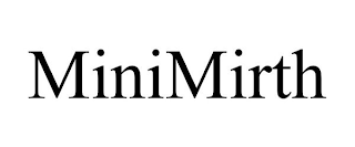 MINIMIRTH