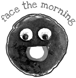 FACE THE MORNING