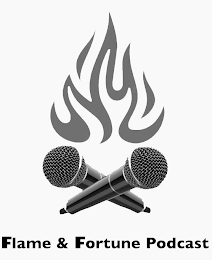 FLAME & FORTUNE PODCAST
