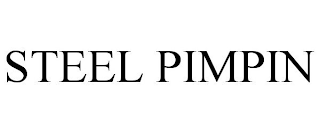 STEEL PIMPIN