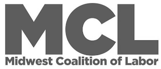 MCL MIDWEST COALITION OF LABOR