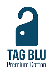 TAGBLU PREMIUM COTTON