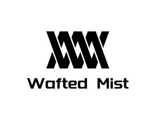 WAFTED MIST XXXX