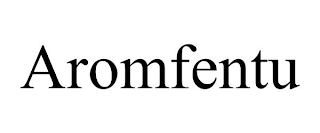 AROMFENTU