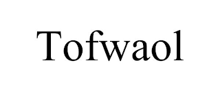 TOFWAOL
