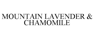 MOUNTAIN LAVENDER & CHAMOMILE