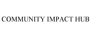 COMMUNITY IMPACT HUB
