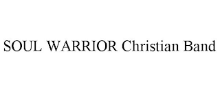 SOUL WARRIOR CHRISTIAN BAND