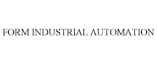 FORM INDUSTRIAL AUTOMATION