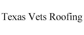 TEXAS VETS ROOFING