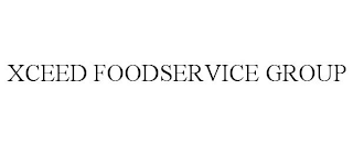XCEED FOODSERVICE GROUP