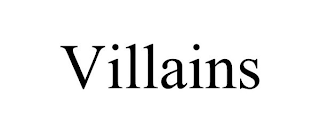 VILLAINS