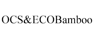 OCS&ECOBAMBOO