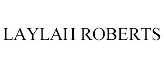 LAYLAH ROBERTS