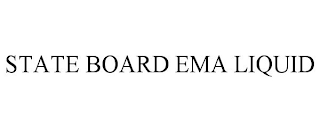 STATE BOARD EMA LIQUID