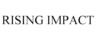 RISING IMPACT