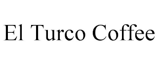 EL TURCO COFFEE