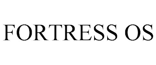 FORTRESS OS