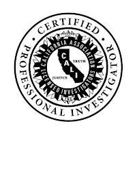·CERTIFIED· PROFESSIONAL INVESTIGATOR FOUNDED 1947 INC CALIFORNIA ASSOCIATION LICENSED INVESTIGATORS JUSTICE CALI TRUTH