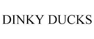 DINKY DUCKS