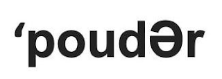 'POUDER