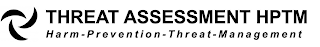 THREAT ASSESSMENT HPTM HARM-PREVENTION-THREAT-MANAGEMENT
