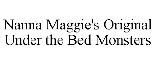 NANNA MAGGIE'S ORIGINAL UNDER THE BED MONSTERS