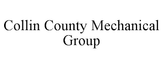 COLLIN COUNTY MECHANICAL GROUP