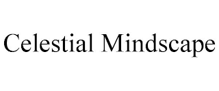 CELESTIAL MINDSCAPE
