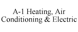 A-1 HEATING, AIR CONDITIONING & ELECTRIC