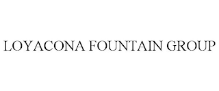 LOYACONA FOUNTAIN GROUP