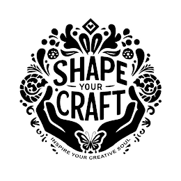 SHAPE YOUR CRAFT INSPIRE YOUR CREATIVE SOUL