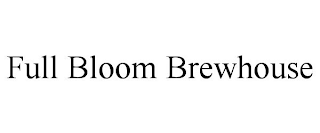 FULL BLOOM BREWHOUSE