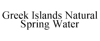 GREEK ISLANDS NATURAL SPRING WATER