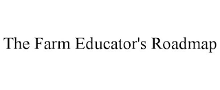 THE FARM EDUCATOR'S ROADMAP