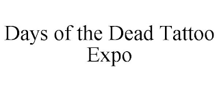 DAYS OF THE DEAD TATTOO EXPO