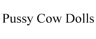 PUSSY COW DOLLS