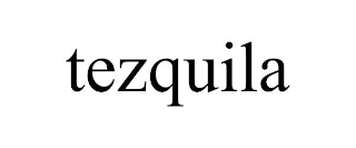 TEZQUILA