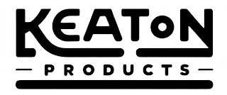 KEATON PRODUCTS
