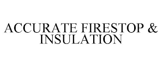 ACCURATE FIRESTOP & INSULATION