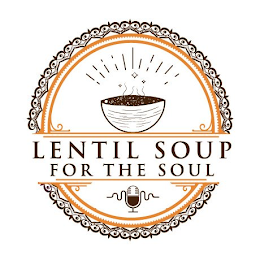 LENTIL SOUP FOR THE SOUL