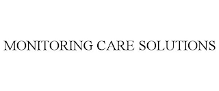 MONITORING CARE SOLUTIONS