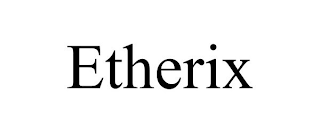 ETHERIX