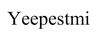 YEEPESTMI