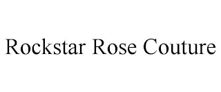 ROCKSTAR ROSE COUTURE