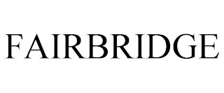 FAIRBRIDGE