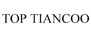 TOP TIANCOO